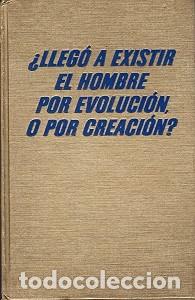 Libros de segunda mano: &iquest;Lleg&oacute; a existir el hombre por evoluci&oacute;n o por creaci&oacute;n? - Varios - International Bible Students Ass
