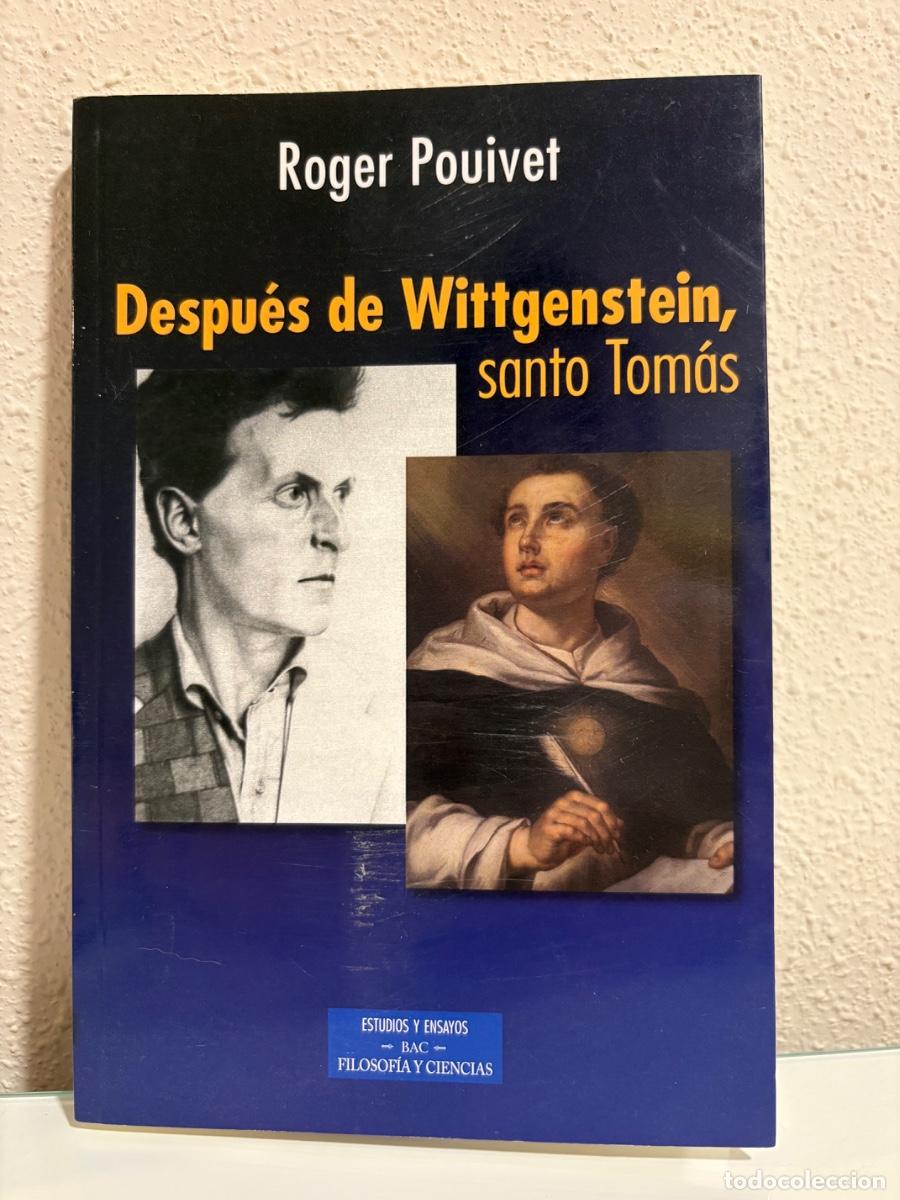 Libros de segunda mano: Pouivet, Roger: Despu&eacute;s de Wittgenstein, santo Tom&aacute;s