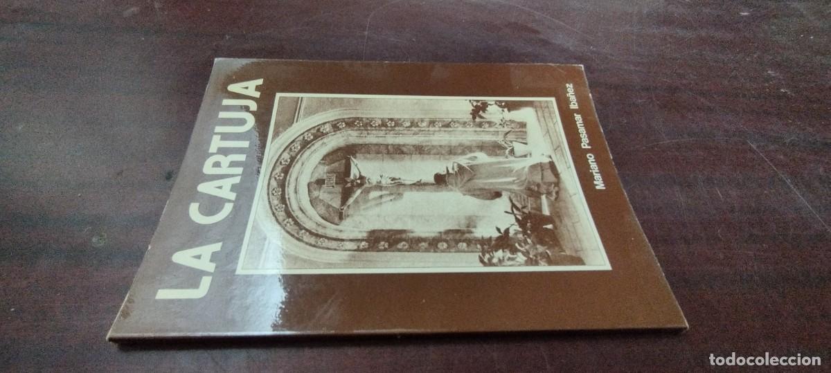Libros de segunda mano: LA CARTUJA / MARIANO PASAMAR IBA&Ntilde;EZ / PU-NEVR-4