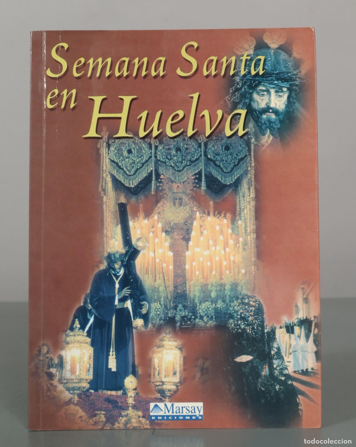 Libros de segunda mano: SEMANA SANTA EN HUELVA.