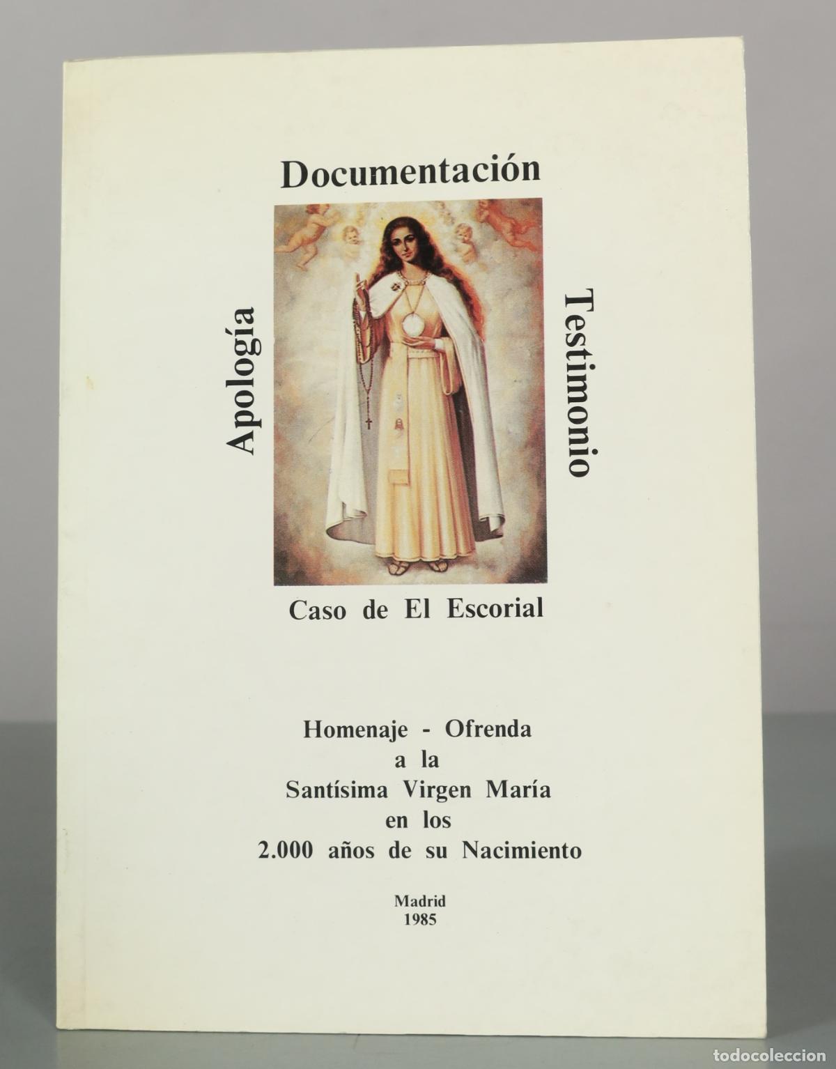 Libros de segunda mano: APOLOGIA DOCUMENTACION TESTIMONIO CASO DE EL ESCORIAL. 1985