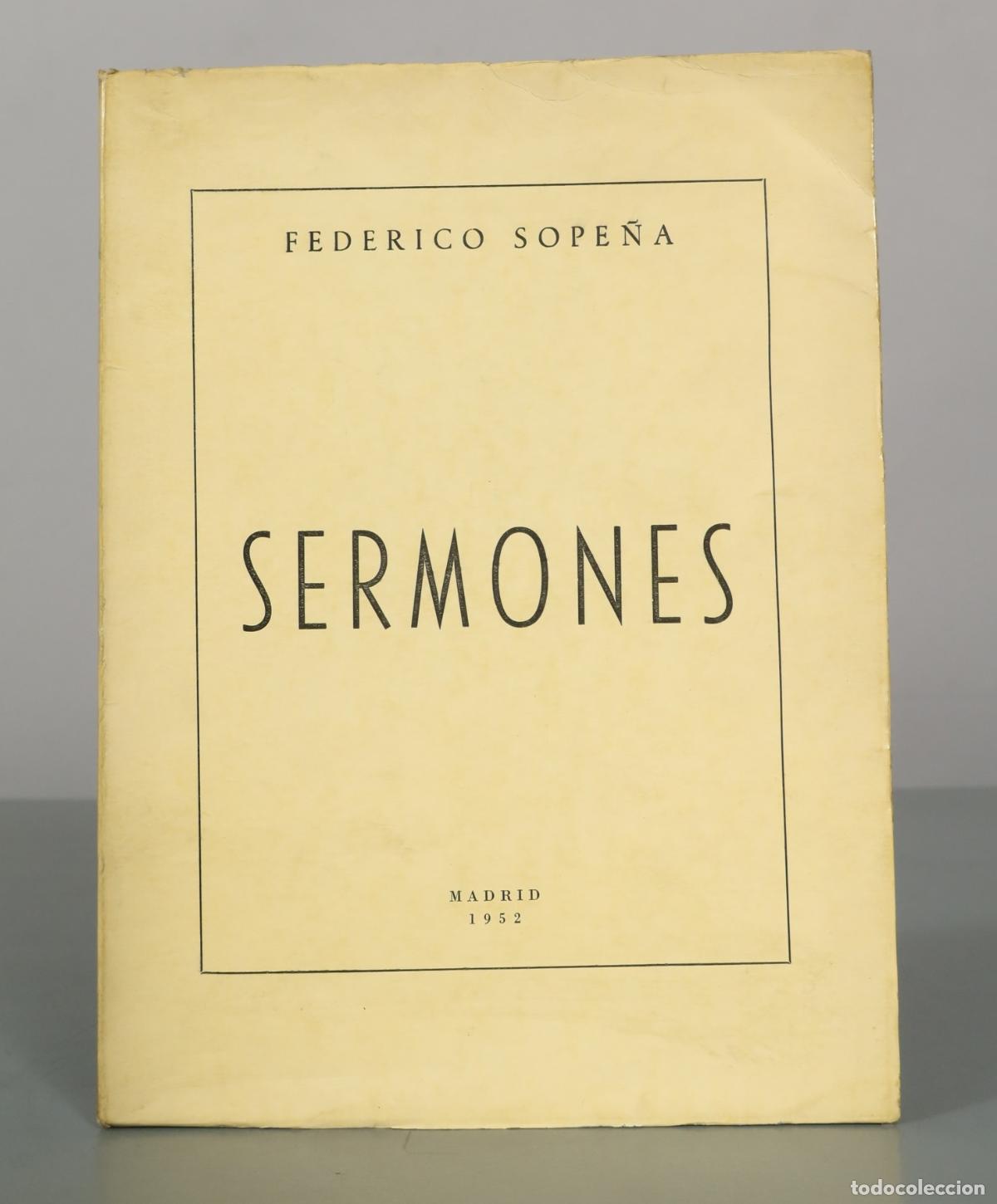 Libros de segunda mano: Sermones - Federico Sope&ntilde;a DEDICADO AUTOGRAFO AUTOR