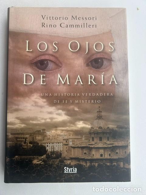 Libros de segunda mano: Los ojos de Mar&iacute;a -Vittorio Messori y Rino Cammilleri-