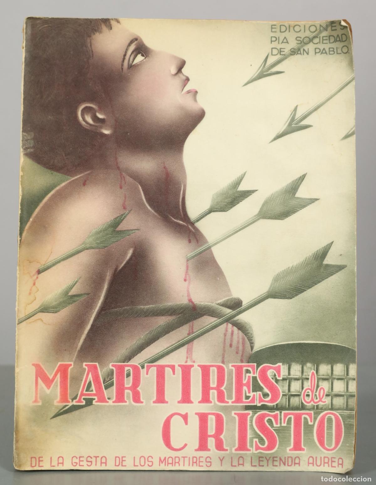 Libros de segunda mano: M&aacute;rtires de Cristo - Ediciones P&iacute;a Sociedad de San Pablo