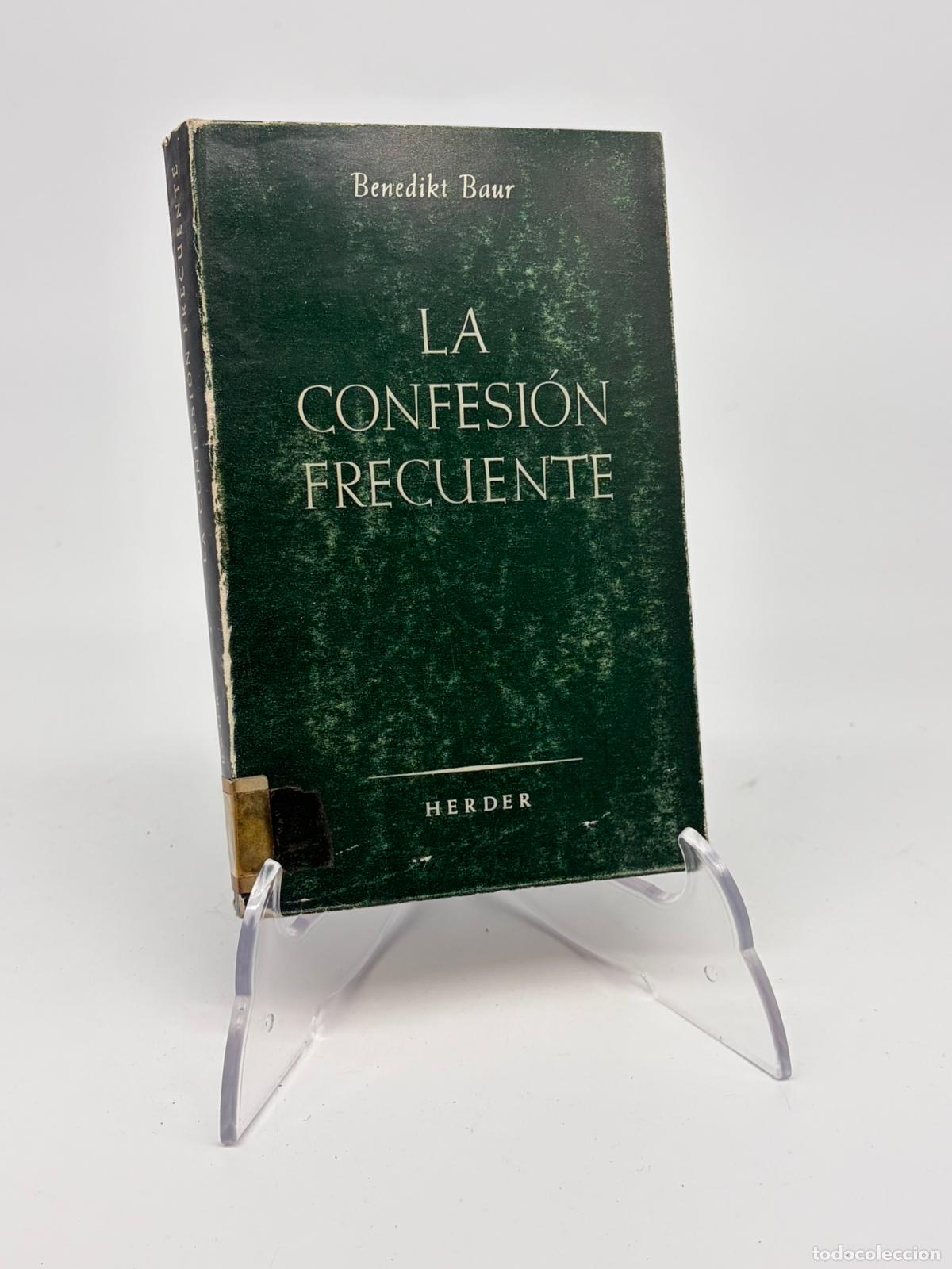 Libros de segunda mano: La confesion frecuente - Benedikt Baur