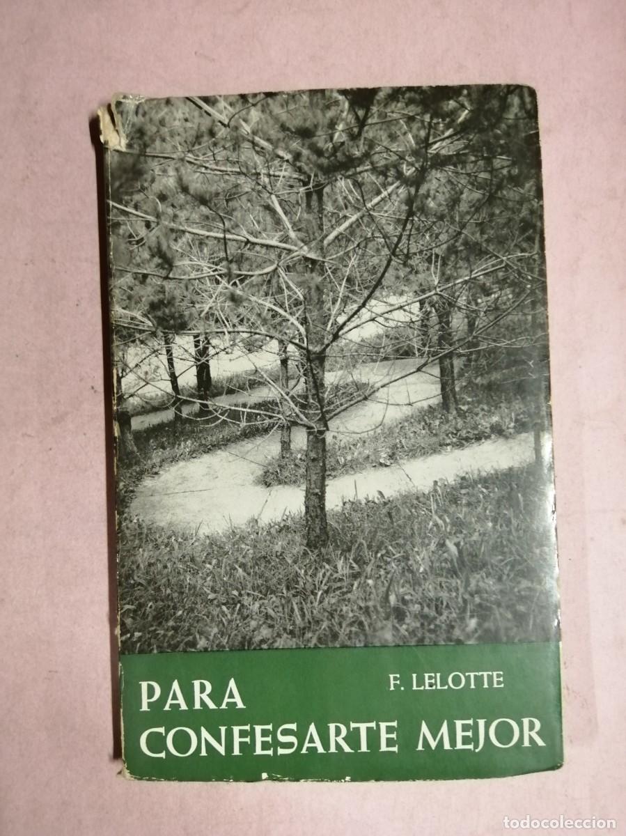 Libros de segunda mano: PARA CONFESARTE MEJOR (F. LELOTTE)