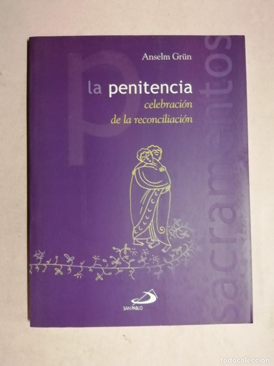 Libros de segunda mano: LA PENITENCIA CELEBRACION DE LA RECONCILIACION (ANSELM GRUN)