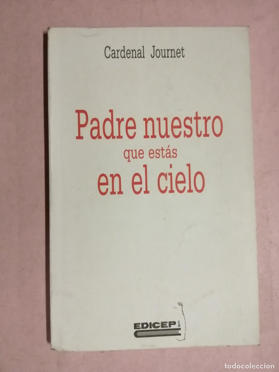 Libros de segunda mano: PADRE NUESTRO QUE ESTAS EN EL CIELO (CARDENAL JOURNET)