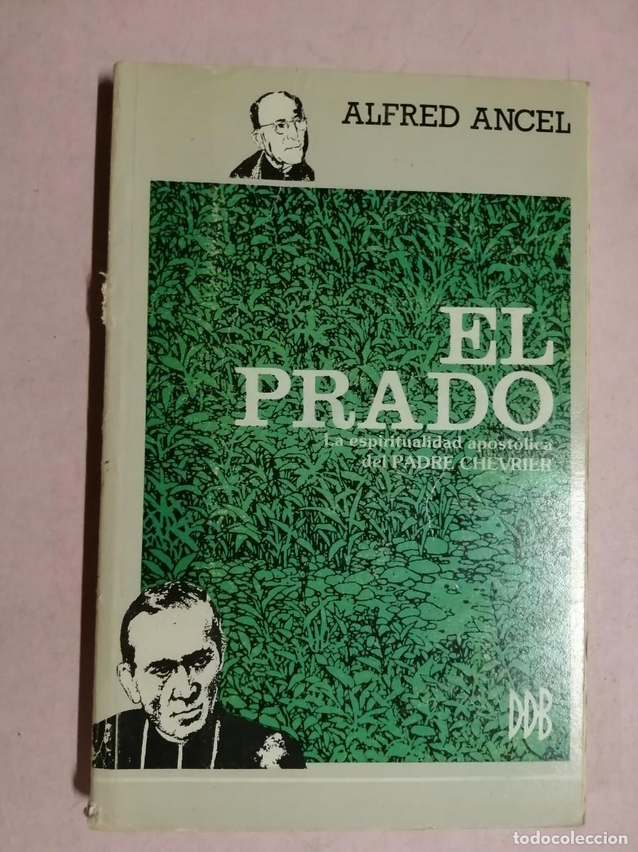 Libros de segunda mano: EL PRADO, LA ESPIRITUALIDAD APOSTOLICA DEL PADRE CHEVRIER (ALFRED ANGEL)