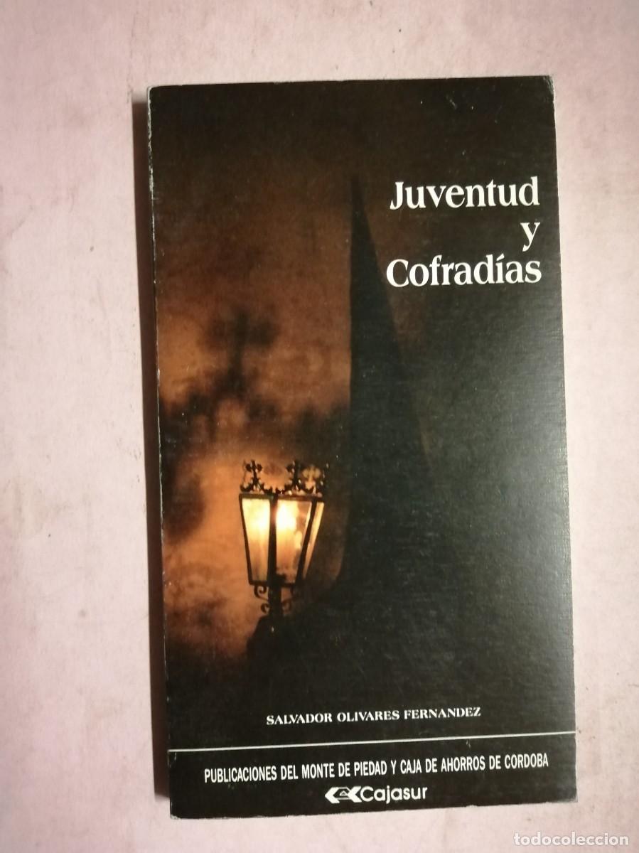Libros de segunda mano: JUVENTUD Y COFRADIAS (SALVADOR OLIVARES FERNANDEZ)