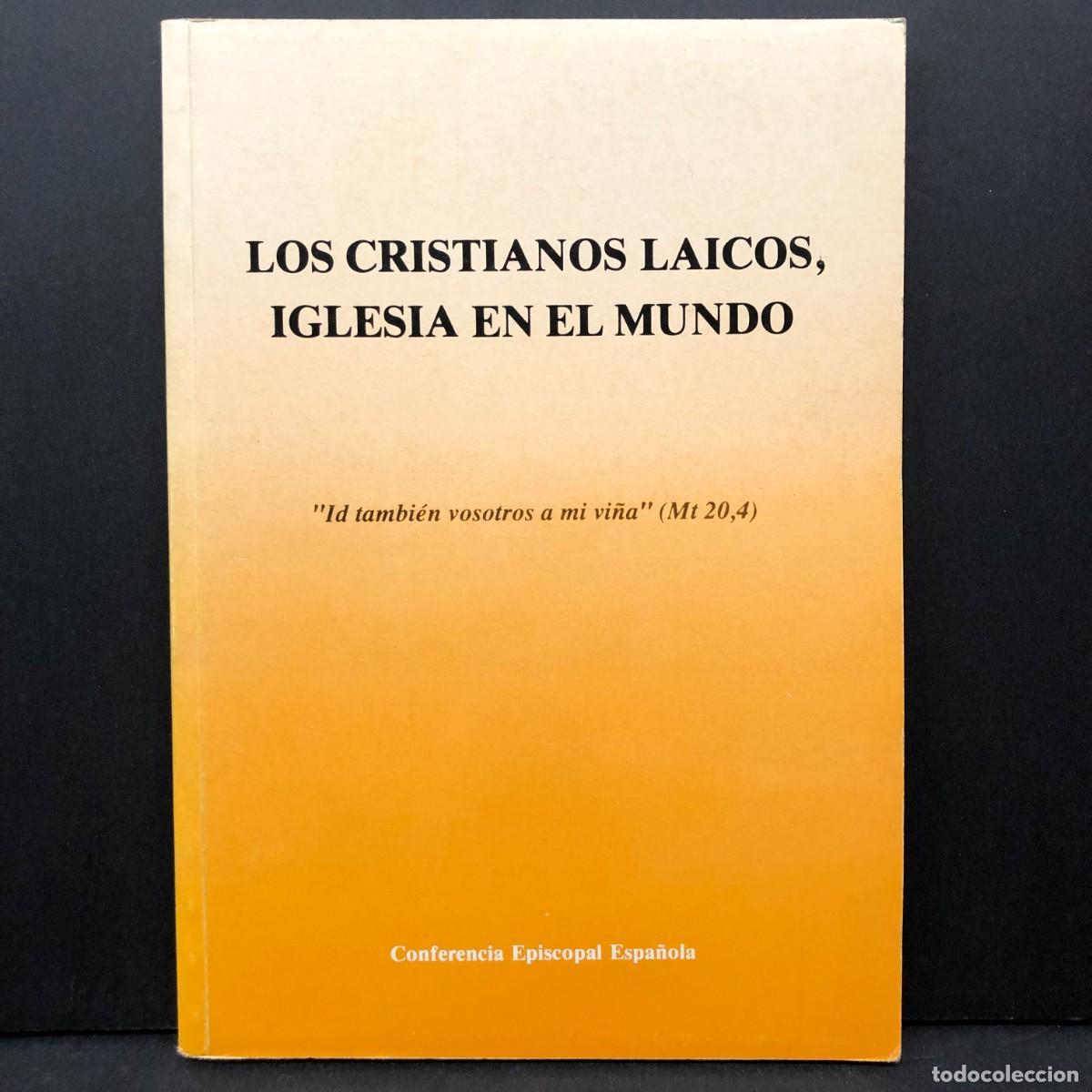 Libros de segunda mano: LOS CRISTIANOS LAICOS, IGLESIA EN EL MUNDO - CONFERNECIA EPISCOPAL ESPA&Ntilde;OLA - 1991 / 3590