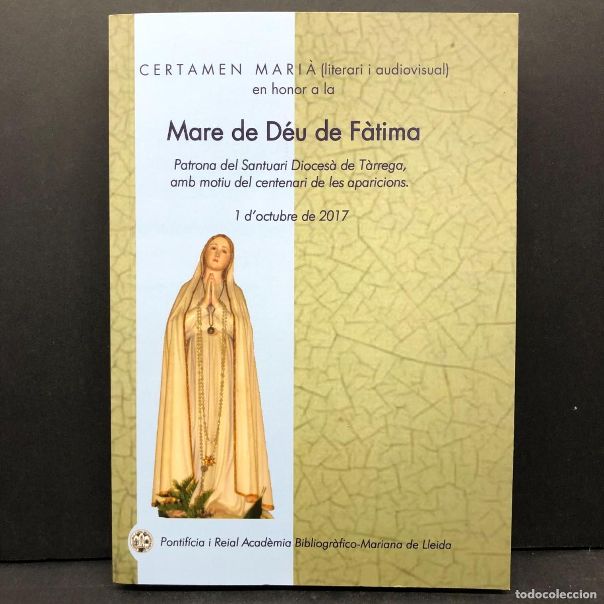 Libros de segunda mano: MARE DE D&Eacute;U DE F&Agrave;TIMA - CERTAMEN MARI&Agrave; - ACAD&Egrave;MIA BIBLIOGR&Agrave;FICO-MARIANA DE LLEIDA - 2017 / 3649