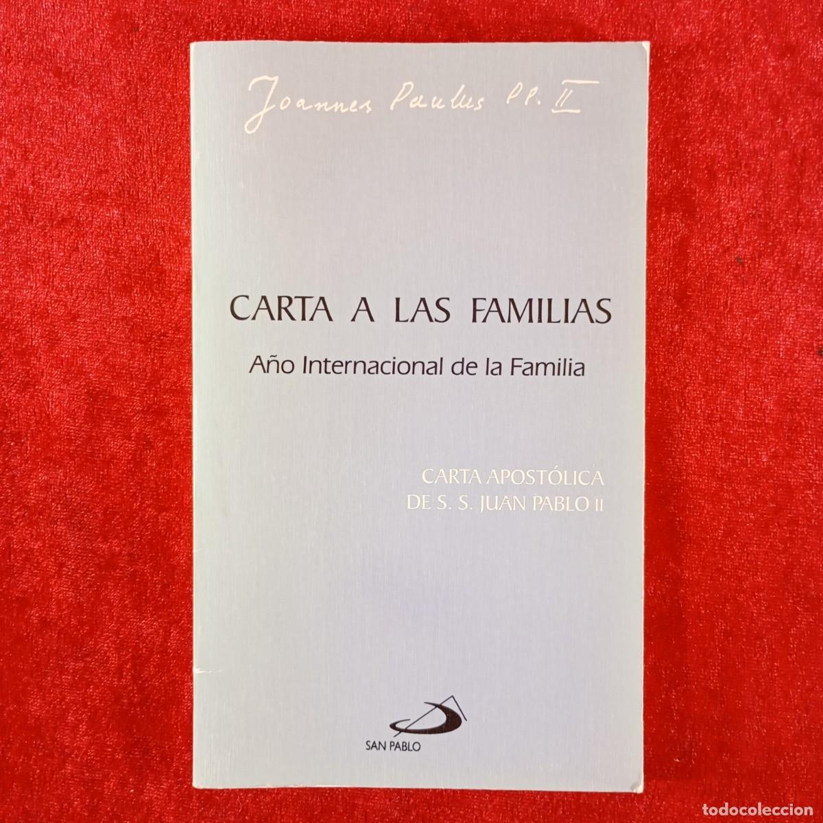 Libros de segunda mano: CARTA A LAS FAMILIAS -A&Ntilde;O INTERNACIONAL DE LA FAMILIA -CARTA APOST&Oacute;LICA DE S.S. JUAN PABLO II / 3705