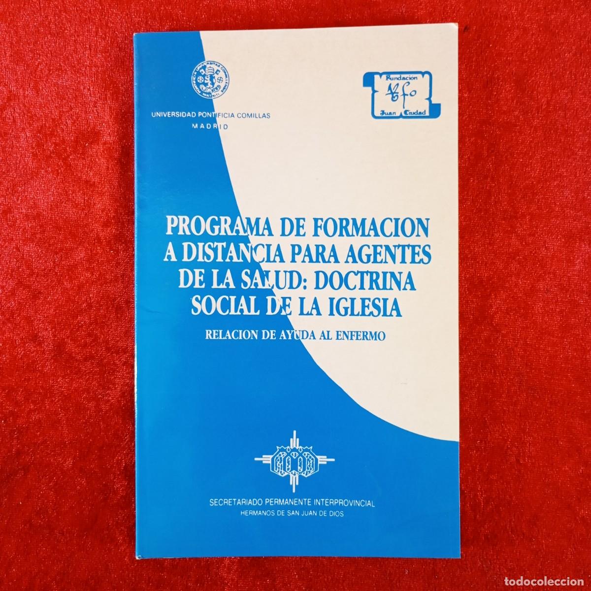 Libros de segunda mano: PROGRAMA DE FORMACION A DISTANCIA PARA AGENTES DE LA SALUD: DOCTRINA SOCIAL DE LA IGLESIA / 3760