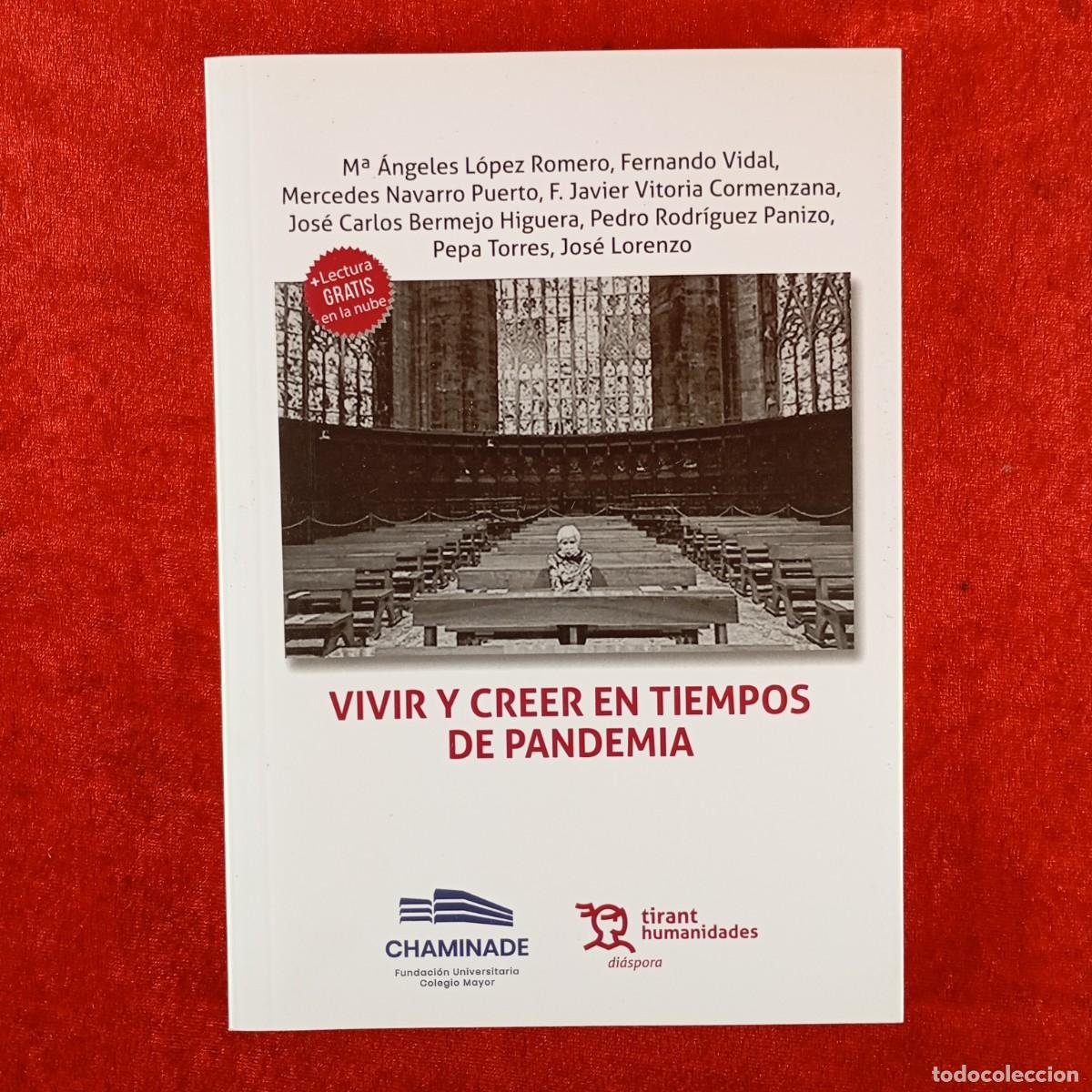 Libros de segunda mano: VIVIR Y CREER EN TIEMPOS DE PANDEMIA - M&ordf; &Aacute;NGELES L&Oacute;PEZ ROMERO, FERNANDO VIDAL, MERCEDES / 3803