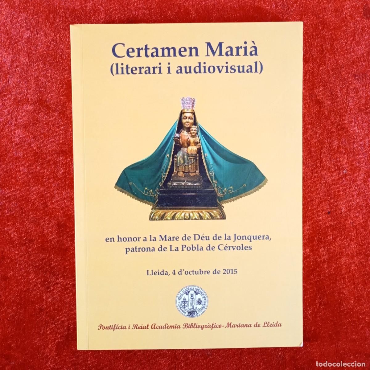 Libros de segunda mano: CERAMEN MARI&Agrave; LITERARI I AUDIOVISUAL EN HONOR A LA MARE DE D&Eacute;U DE LA JONQUERA POBLA C&Eacute;RVOLES / 3807
