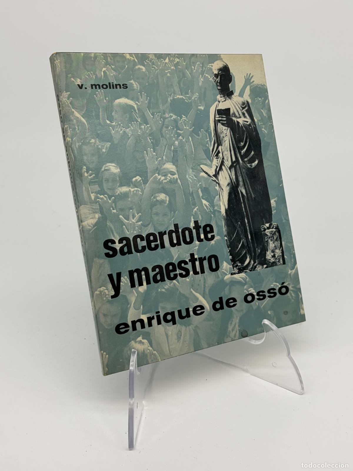 Libros de segunda mano: SACERDOTE Y MAESTRO ENRIQUE DE OSS&Oacute;. MOLINS, V
