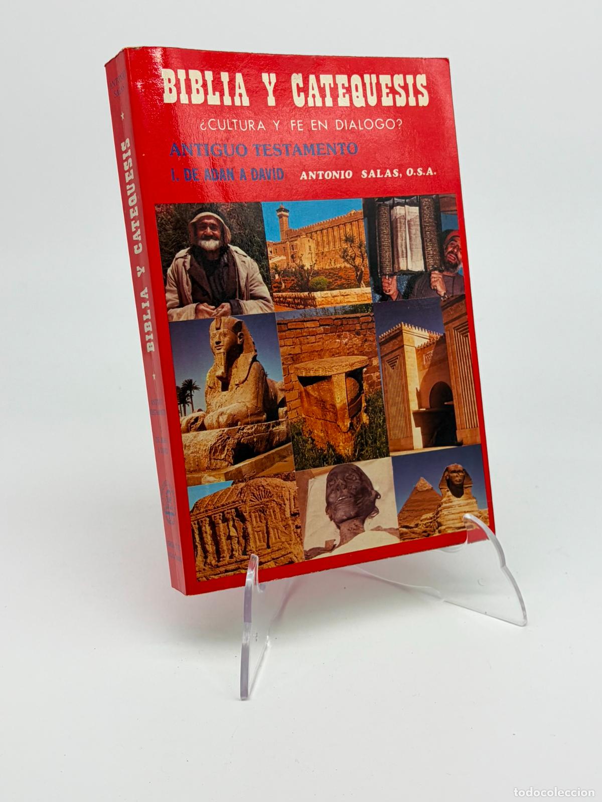 Libros de segunda mano: Biblia y Catequesis: &iquest;Cultura y fe en di&aacute;logo? Antiguo Testamento: De Ad&aacute;n a David - Antonio Salas: