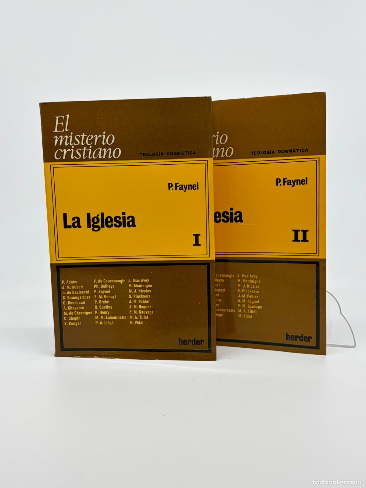 Libros de segunda mano: La Iglesia. Tomo I y II. P. Faynel. Colecci&oacute;n El Misterio Cristiano. Teolog&iacute;a Dogm&aacute;tica, 15.