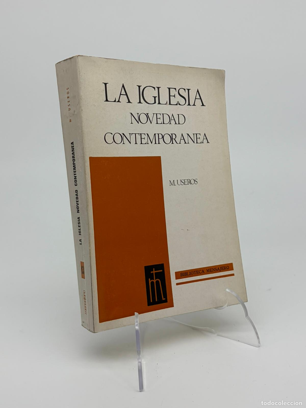 Libros de segunda mano: USEROS, M.- - La iglesia, novedad contempor&aacute;nea.