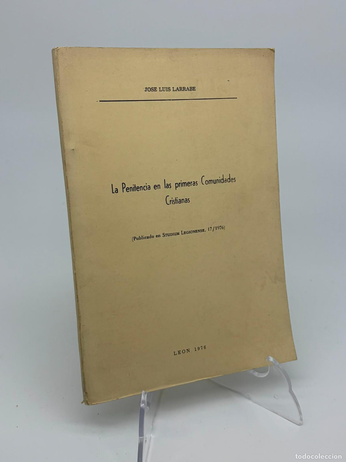 Libros de segunda mano: La Penitencia en las primeras Comunidades Cristianas, de Jos&eacute; Luis Larrabe, Le&oacute;n, 1976