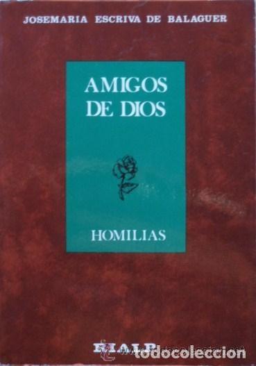 Libros de segunda mano: Amigos de Dios: Homil&iacute;as - Josemar&iacute;a Escriv&aacute; de Balaguer - Ediciones Rialp - Escriv&aacute; de Balaguer, 53