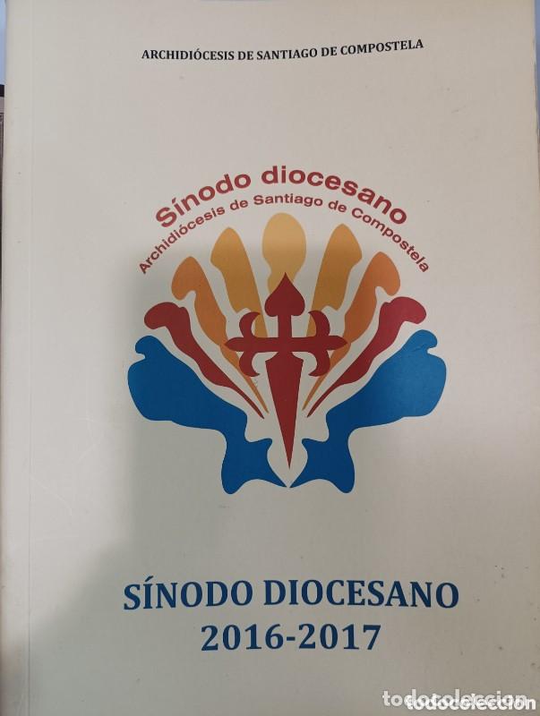 Livres d'occasion: Sinodo Diocesiano de Santiago de Compostela 2016-2017 - Archidiocesis Santiago de Compostela - 2017