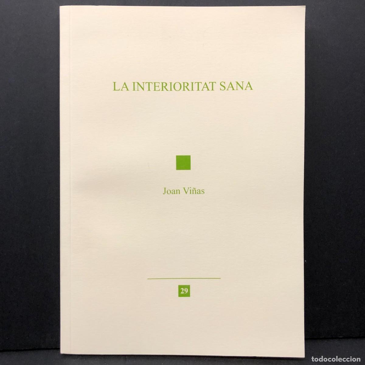 Libros de segunda mano: LA INTERIORITAT SANA - JOAN VI&Ntilde;AS I SALAS - 2021 - IREL / 3918