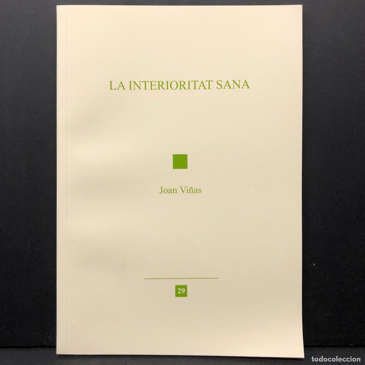 Libros de segunda mano: LA INTERIORITAT SANA - JOAN VI&Ntilde;AS I SALAS - 2021 - IREL / 3919