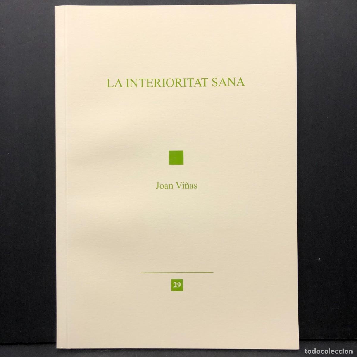 Libros de segunda mano: LA INTERIORITAT SANA - JOAN VI&Ntilde;AS I SALAS - 2021 - IREL / 3920