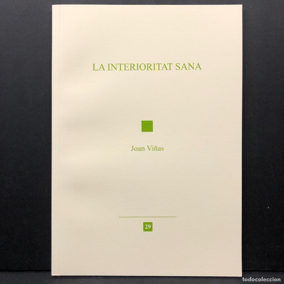 Libros de segunda mano: LA INTERIORITAT SANA - JOAN VI&Ntilde;AS I SALAS - 2021 - IREL / 3921