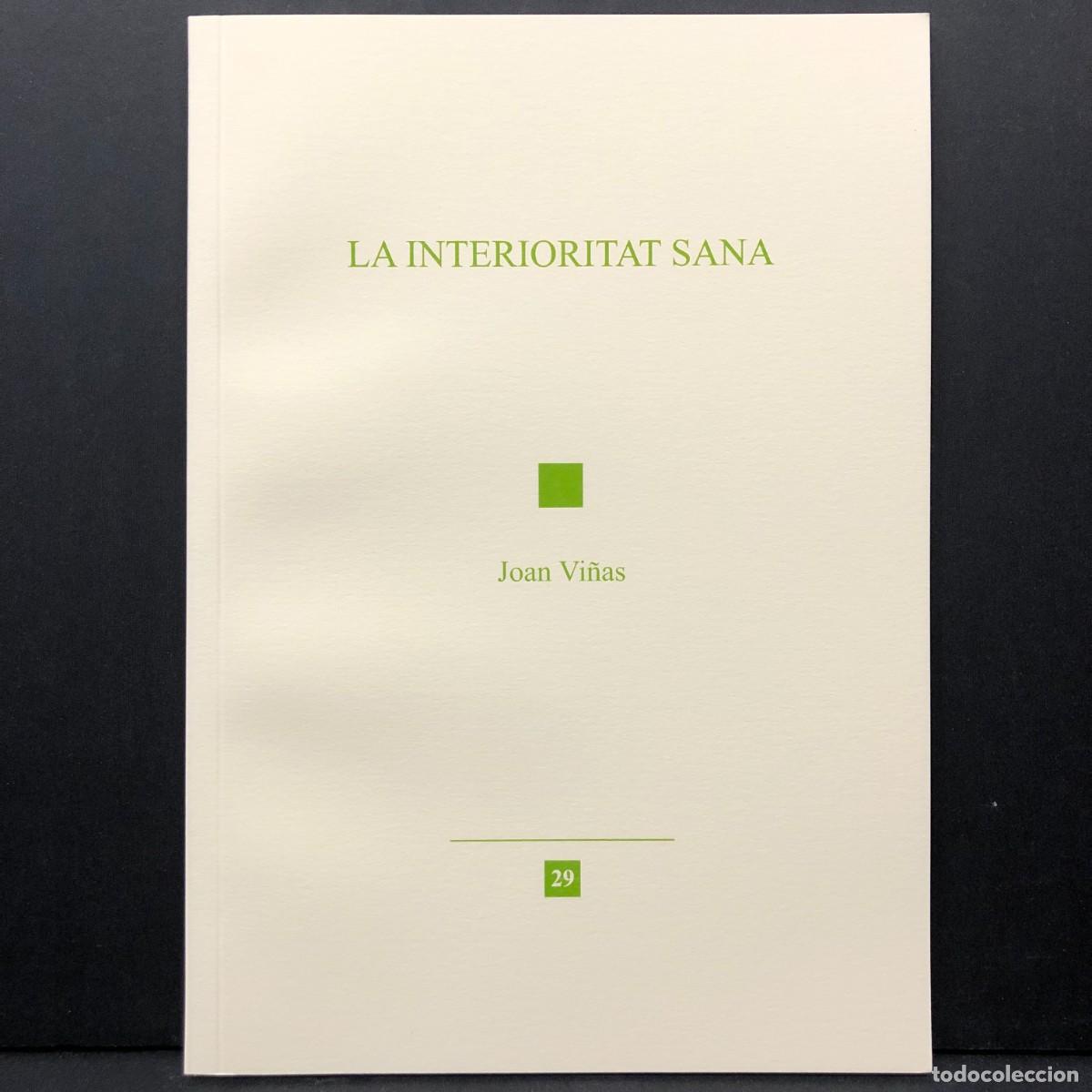 Libros de segunda mano: LA INTERIORITAT SANA - JOAN VI&Ntilde;AS I SALAS - 2021 - IREL / 3922
