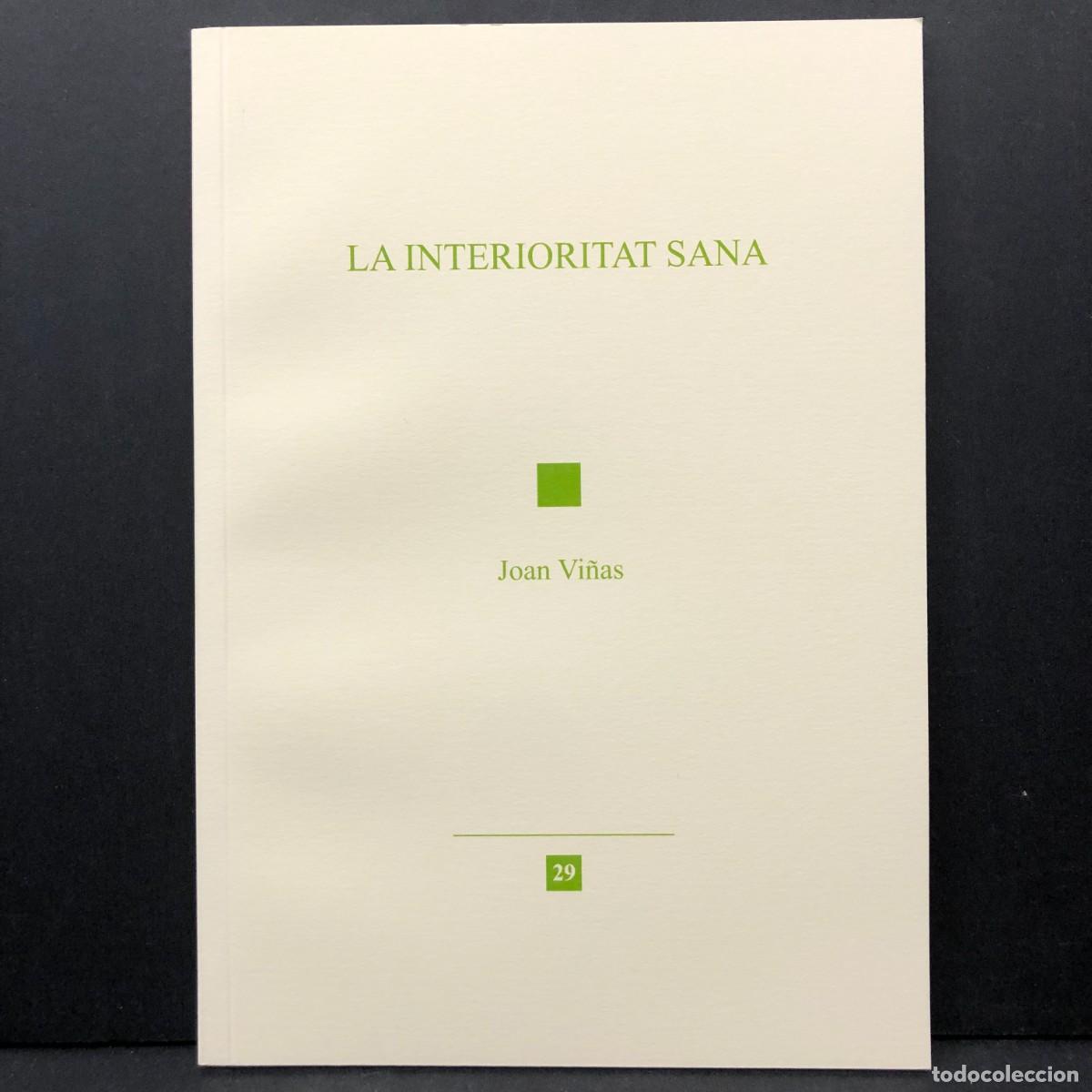 Libros de segunda mano: LA INTERIORITAT SANA - JOAN VI&Ntilde;AS I SALAS - 2021 - IREL / 3923