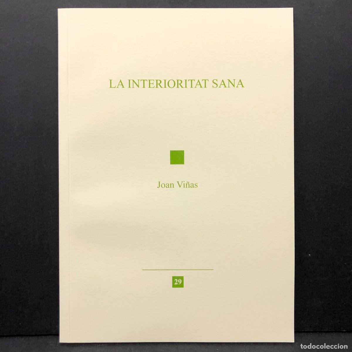 Libros de segunda mano: LA INTERIORITAT SANA - JOAN VI&Ntilde;AS I SALAS - 2021 - IREL / 3924