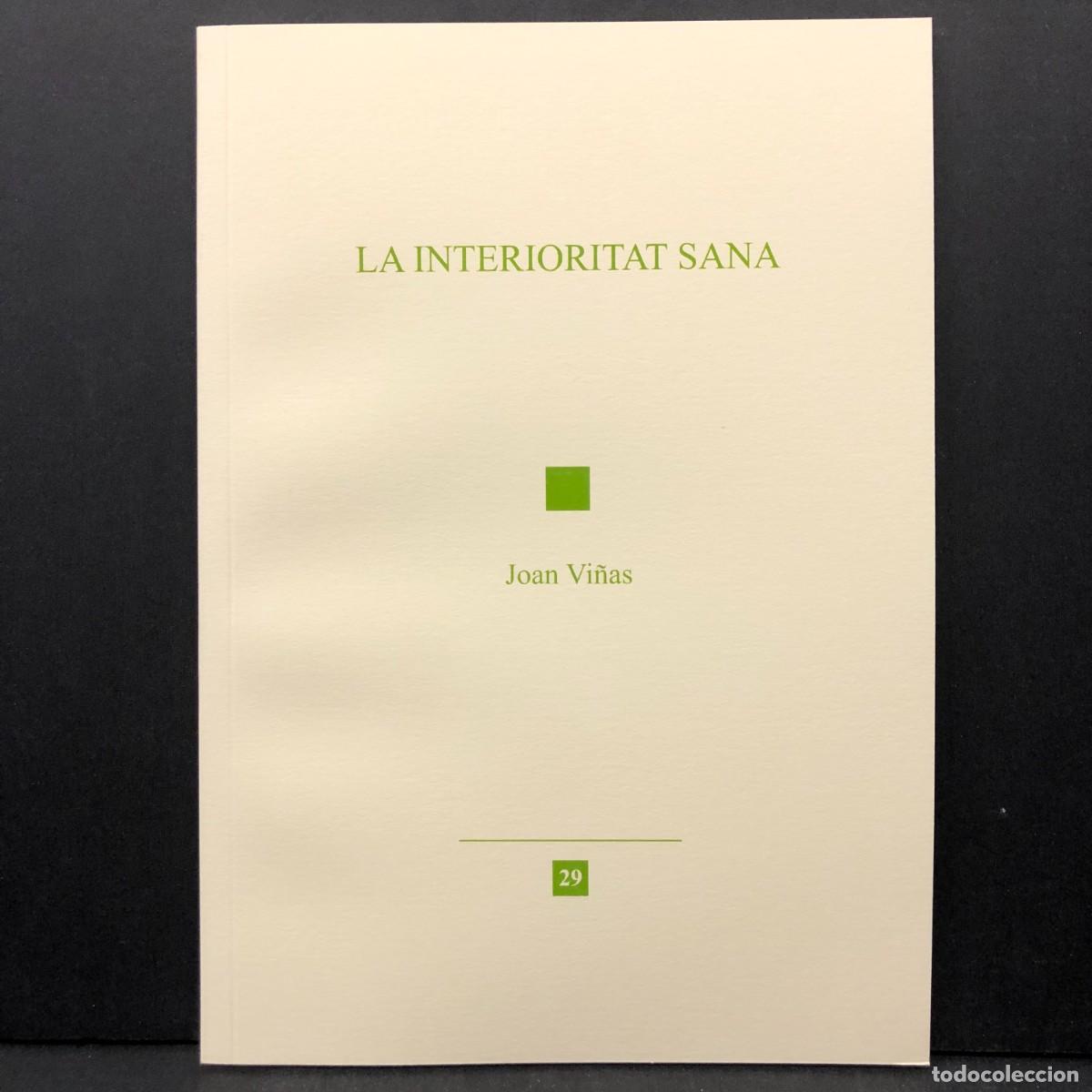 Libros de segunda mano: LA INTERIORITAT SANA - JOAN VI&Ntilde;AS I SALAS - 2021 - IREL / 3925