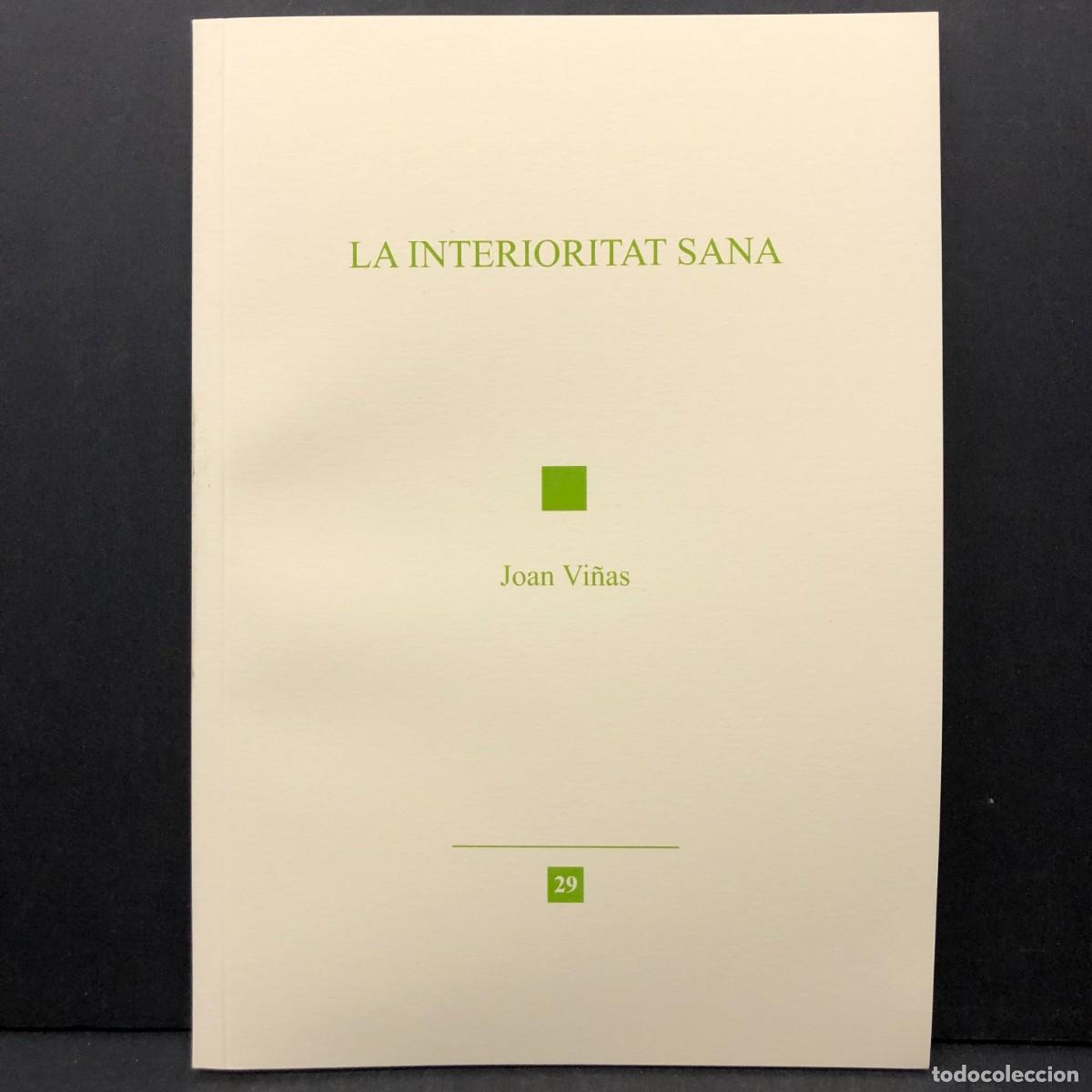Libros de segunda mano: LA INTERIORITAT SANA - JOAN VI&Ntilde;AS I SALAS - 2021 - IREL / 3926