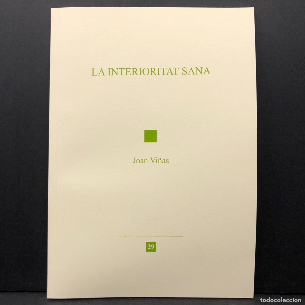 Libros de segunda mano: LA INTERIORITAT SANA - JOAN VI&Ntilde;AS I SALAS - 2021 - IREL / 3927