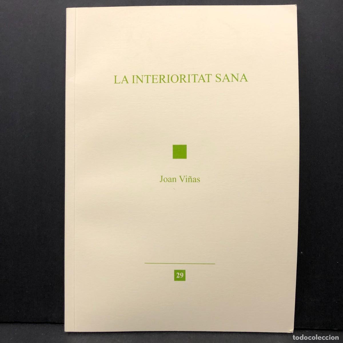 Libros de segunda mano: LA INTERIORITAT SANA - JOAN VI&Ntilde;AS I SALAS - 2021 - IREL / 3928