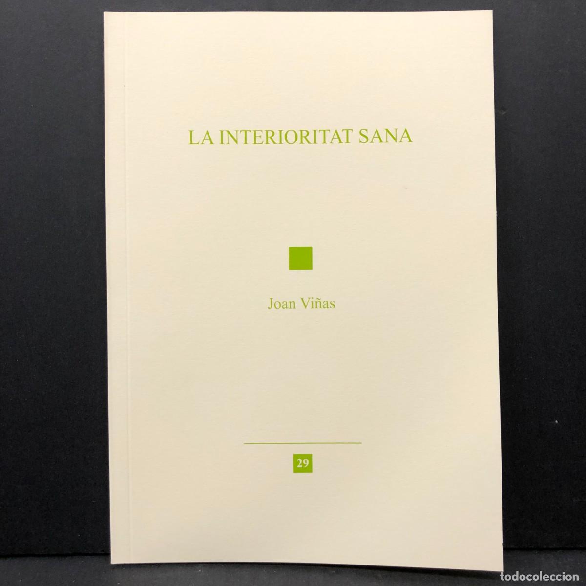 Libros de segunda mano: LA INTERIORITAT SANA - JOAN VI&Ntilde;AS I SALAS - 2021 - IREL / 3929