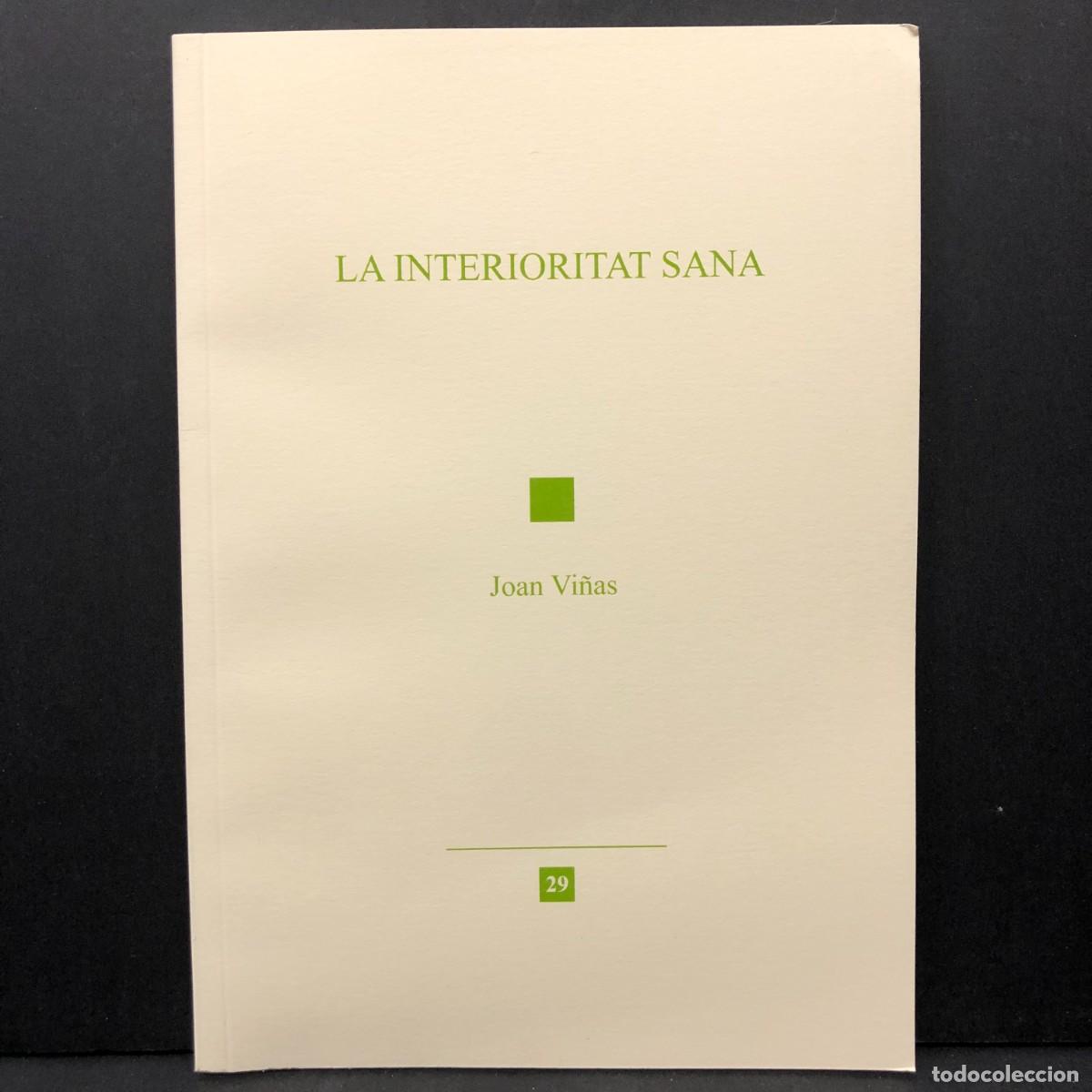 Libros de segunda mano: LA INTERIORITAT SANA - JOAN VI&Ntilde;AS I SALAS - 2021 - IREL / 3931