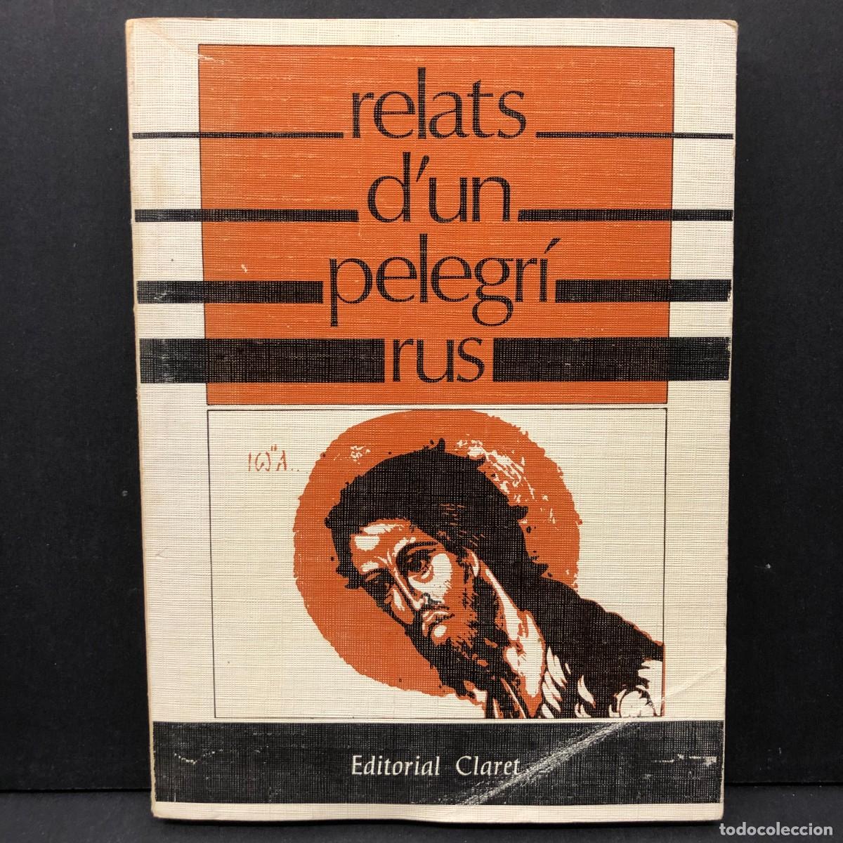 Libros de segunda mano: RELATS D'UN PELEGR&Iacute; RUS - EDITORIAL CLARET / 3969