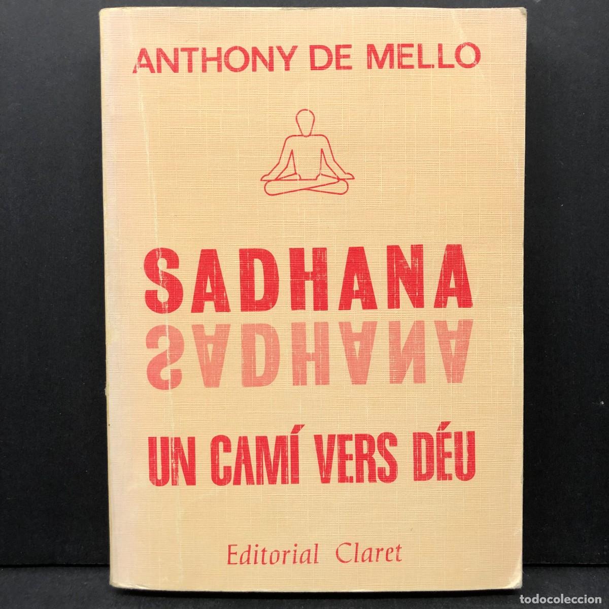 Libros de segunda mano: SADHANA - ANTHONY DE MELLO - UN CAM&Iacute; VERS D&Eacute;U - EDITORIAL CLARET / 3970