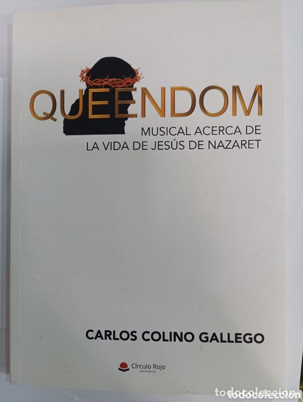 Libros de segunda mano: Queendom: Musical acerca de la vida de Jeus de Nazaret - Carlos Colino Gallego - Editorial Circulo R