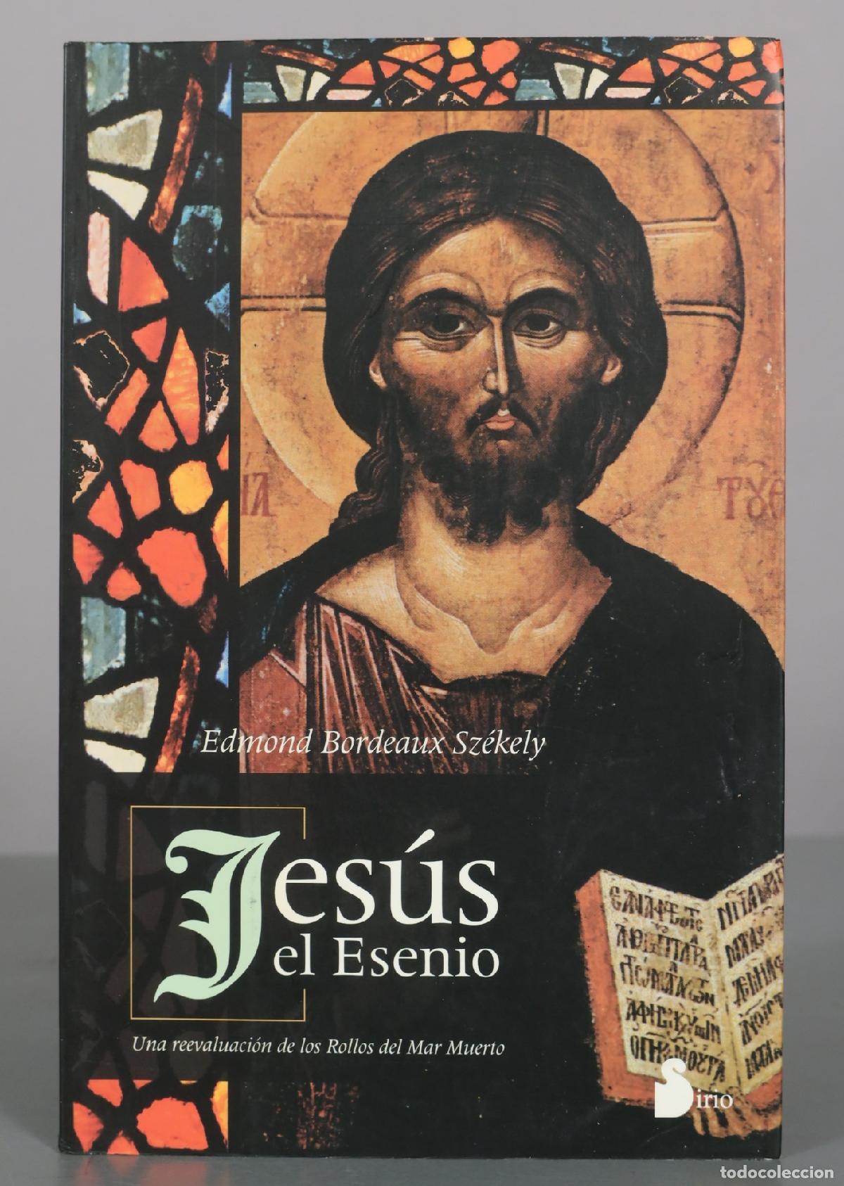 Libros de segunda mano: Jes&uacute;s el Esenio - Edmond Bordeaux Sz&eacute;kely - Editorial Sirio