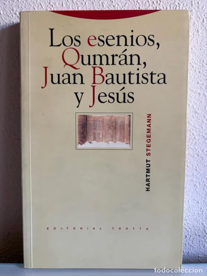 Libros de segunda mano: Stegemann, Hartmut: Los esenios, Qumr&aacute;n, Juan Bautista y Jes&uacute;s