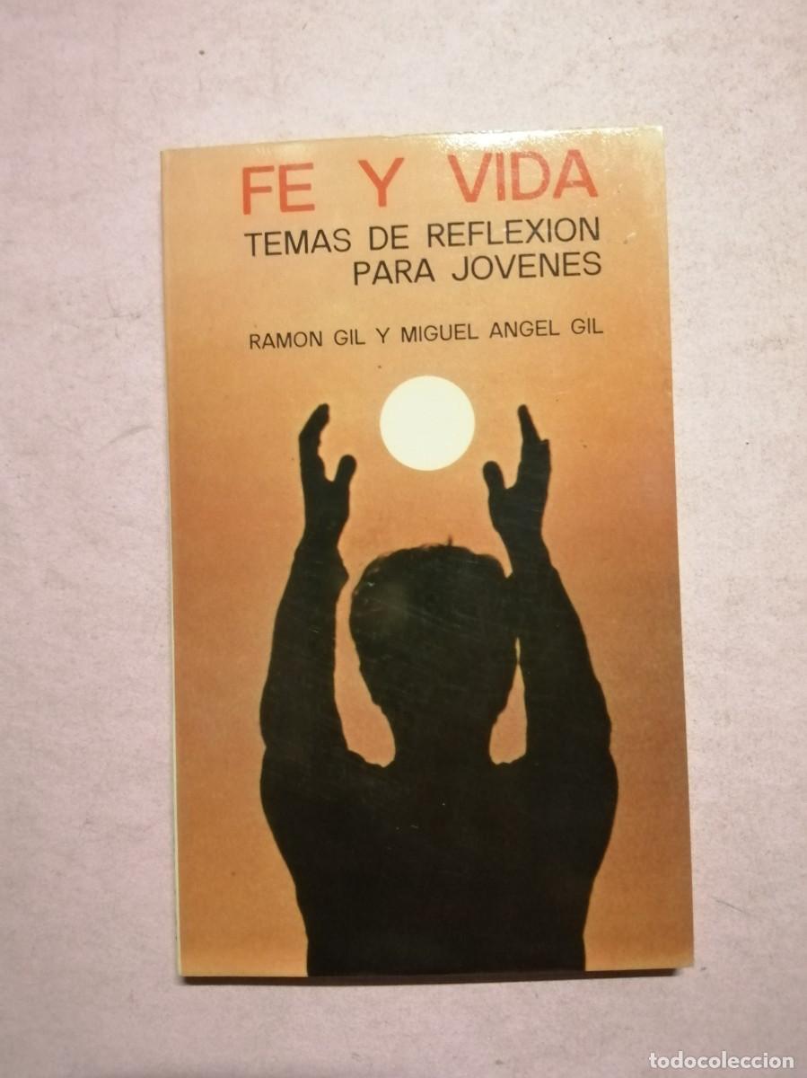 Libros de segunda mano: FE Y VIDA. TEMAS DE REFLEXION PARA JOVENES (RAMON GIL - MIGUEL ANGEL GIL)