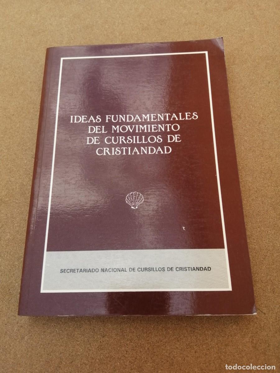 Libros de segunda mano: IDEAS FUNDAMENTALES DEL MOVIMIENTO DE CURSILLOS DE CRISTIANDAD