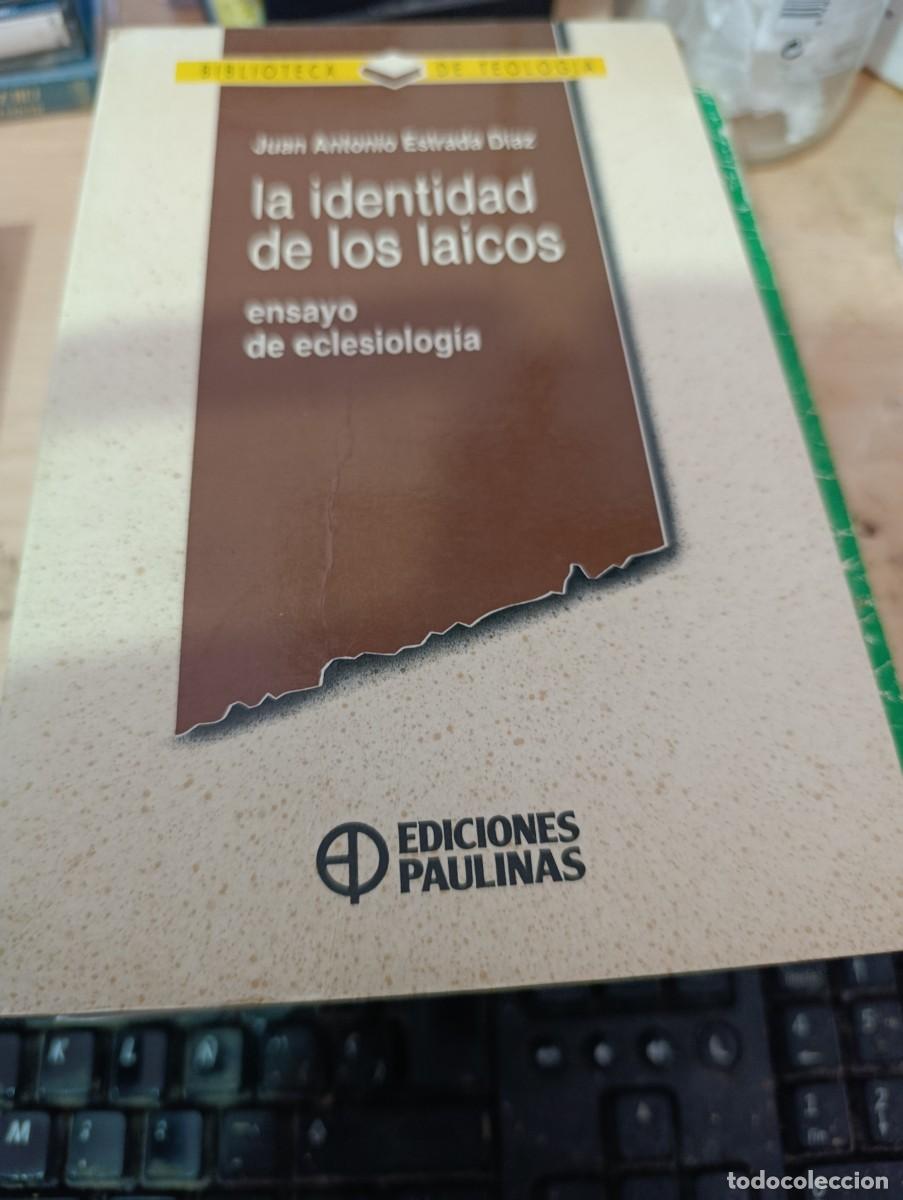 Libros de segunda mano: LA IDENTIDAD DE LOS LAICOS. JUAN ANTONIO ESTRADA DIAZ. EST32B4