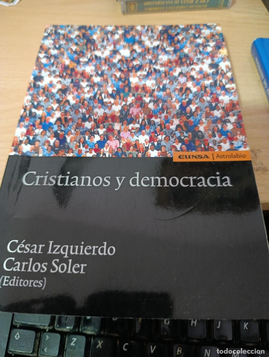 Libros de segunda mano: CRISTIANOS Y DEMOCRACIA. C&Eacute;SAR IZQUIERDO CARLOS SOLER. EST32B4