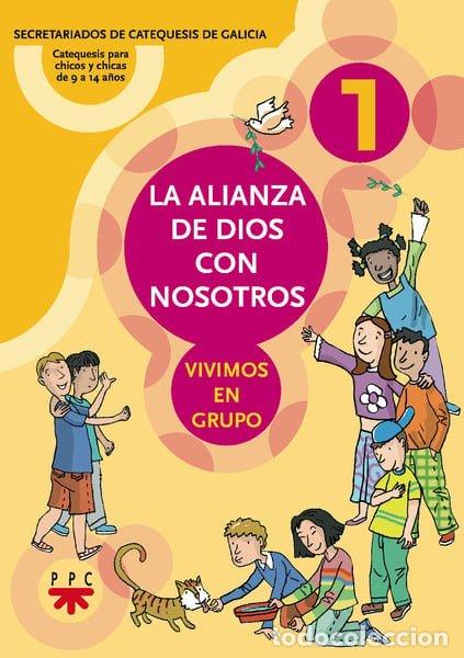 Libros de segunda mano: La Alianza de Dios con Nosotros: Vivimos en Grupo - Secretariados de Catequesis de Galicia - Ppc